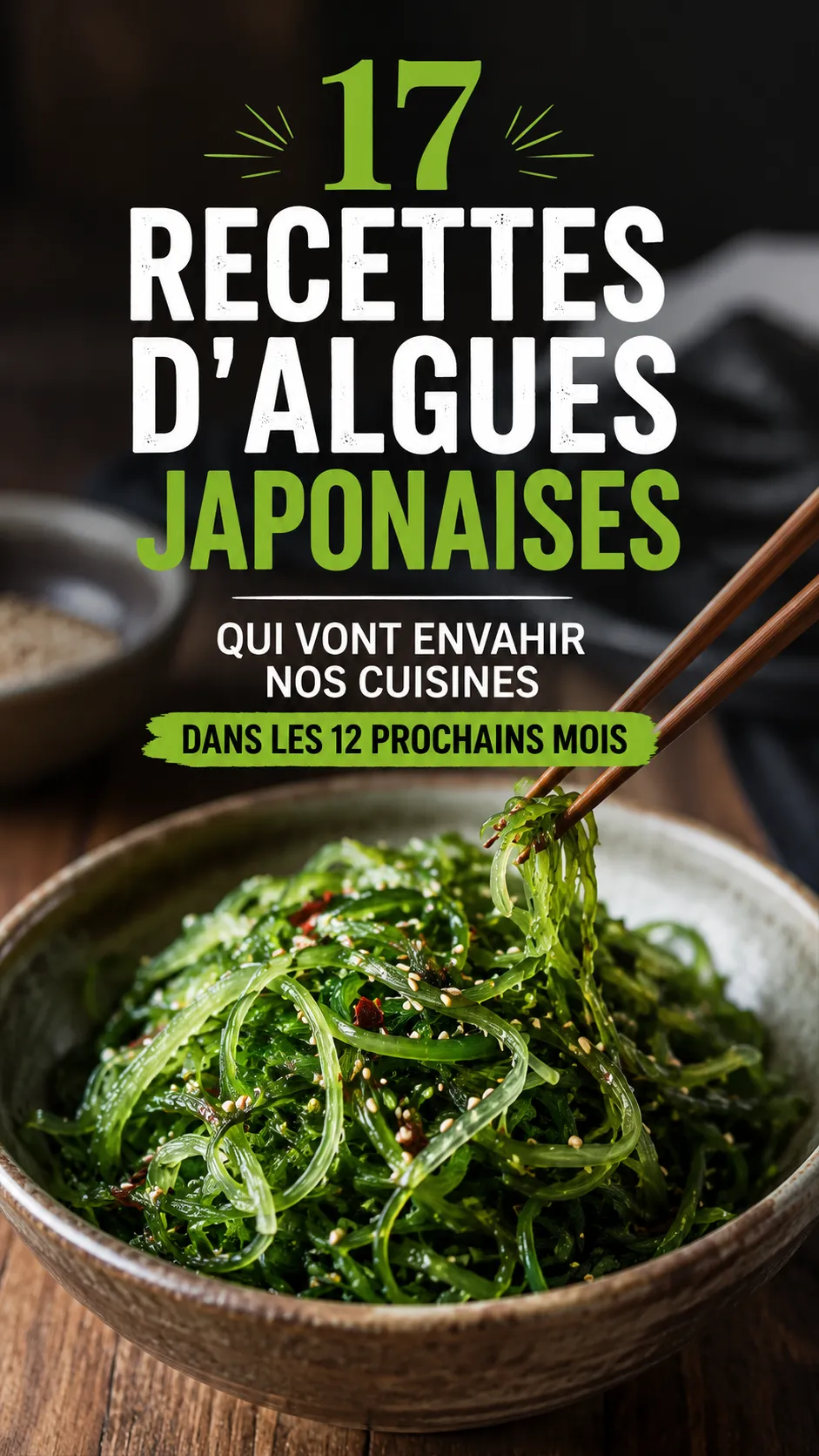 17 Recettes D'algues Japonaises Qui Vont Envahir Nos Cuisines Dans Les 12 Prochains Mois