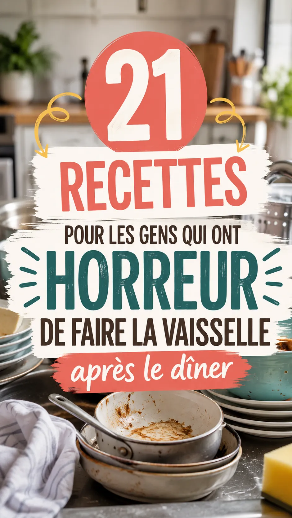 21 Recettes Pour Les Gens Qui Ont Horreur De Faire La Vaisselle Après Le Dîner