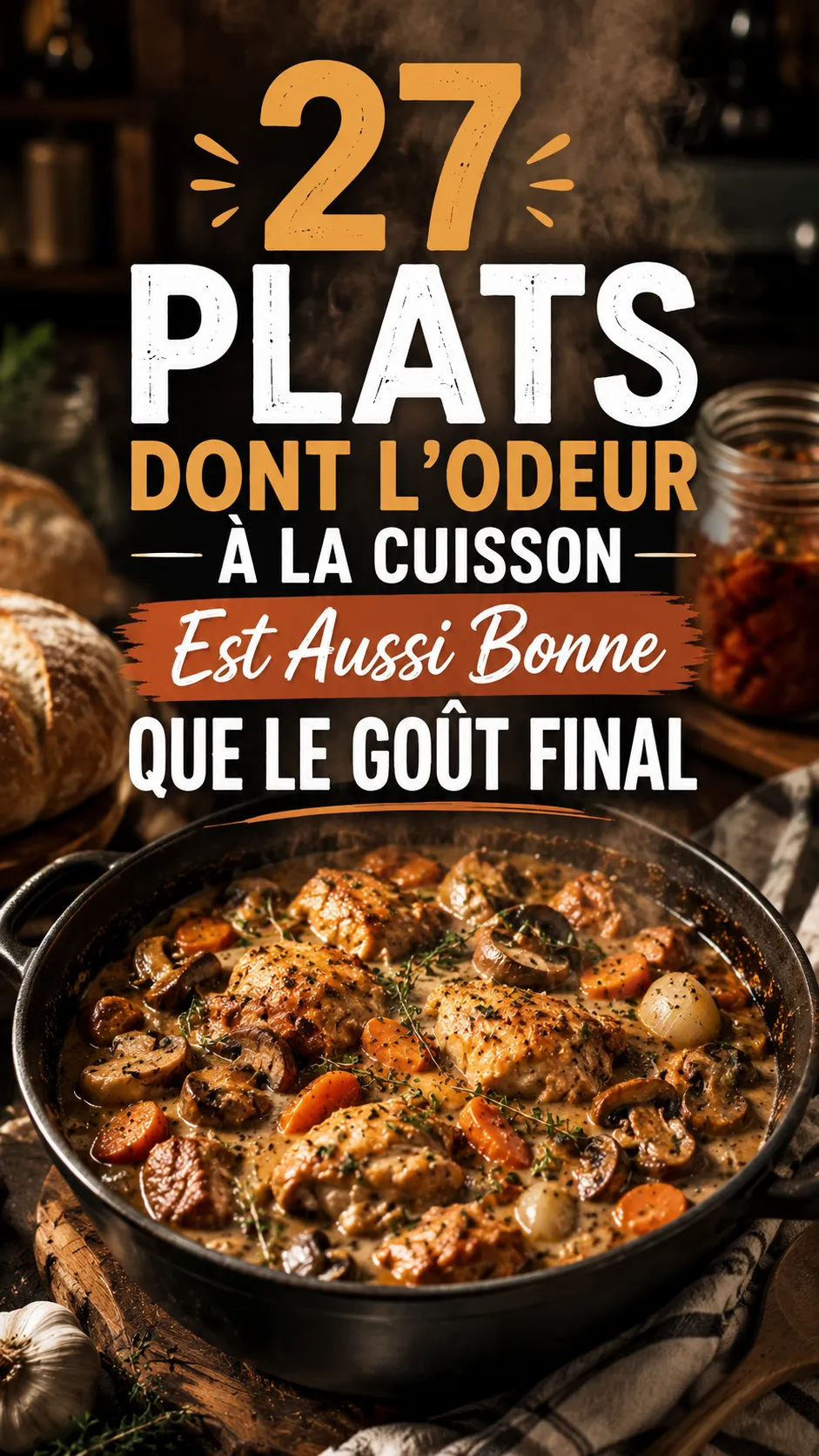 27 Plats Dont L'odeur À La Cuisson Est Aussi Bonne Que Le Goût Final