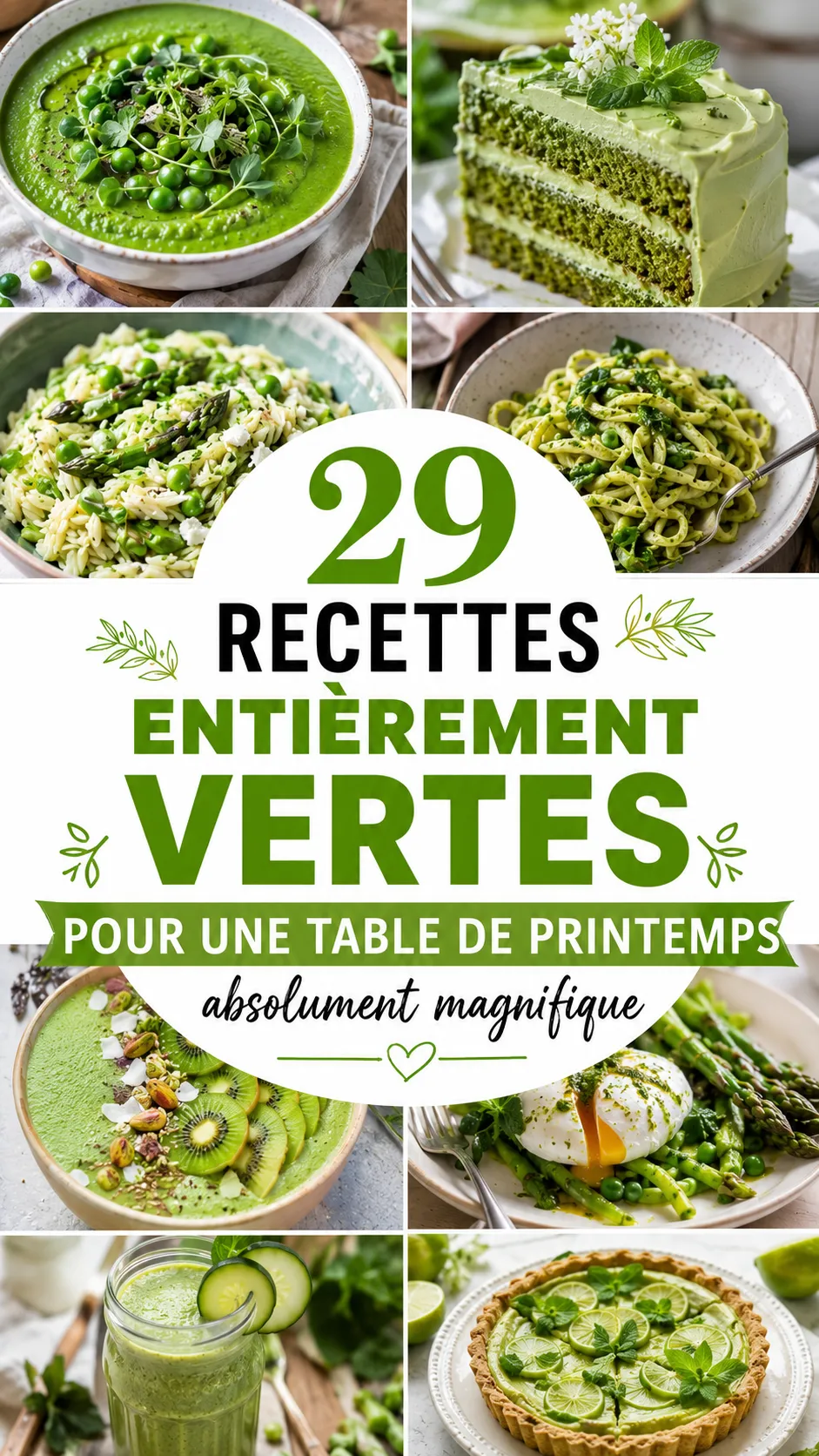 29 Recettes Entièrement Vertes Pour Une Table De Printemps Absolument Magnifique (astuces & textures)