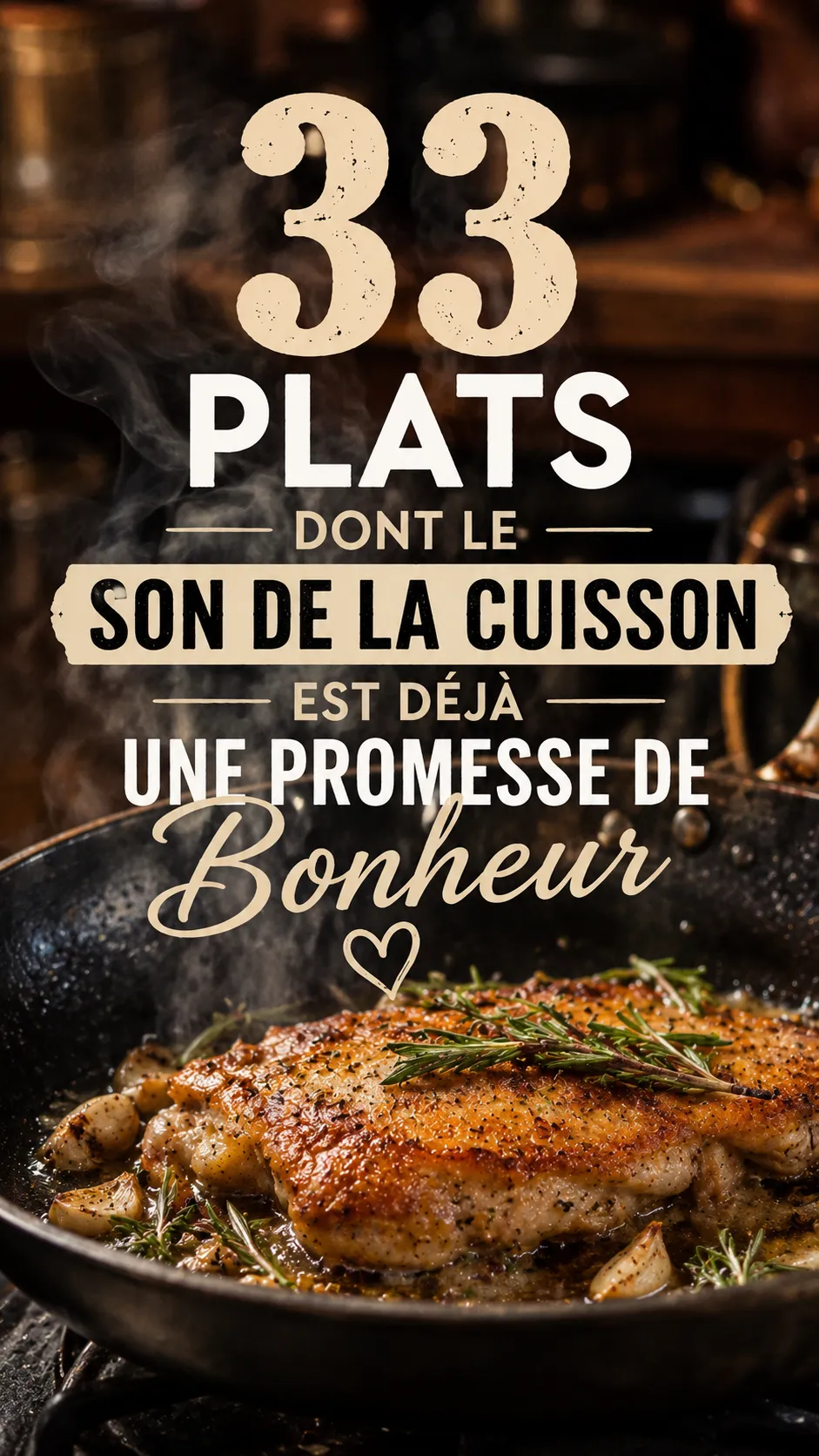 33 Plats Dont Le Son De La Cuisson Est Déjà Une Promesse De Bonheur