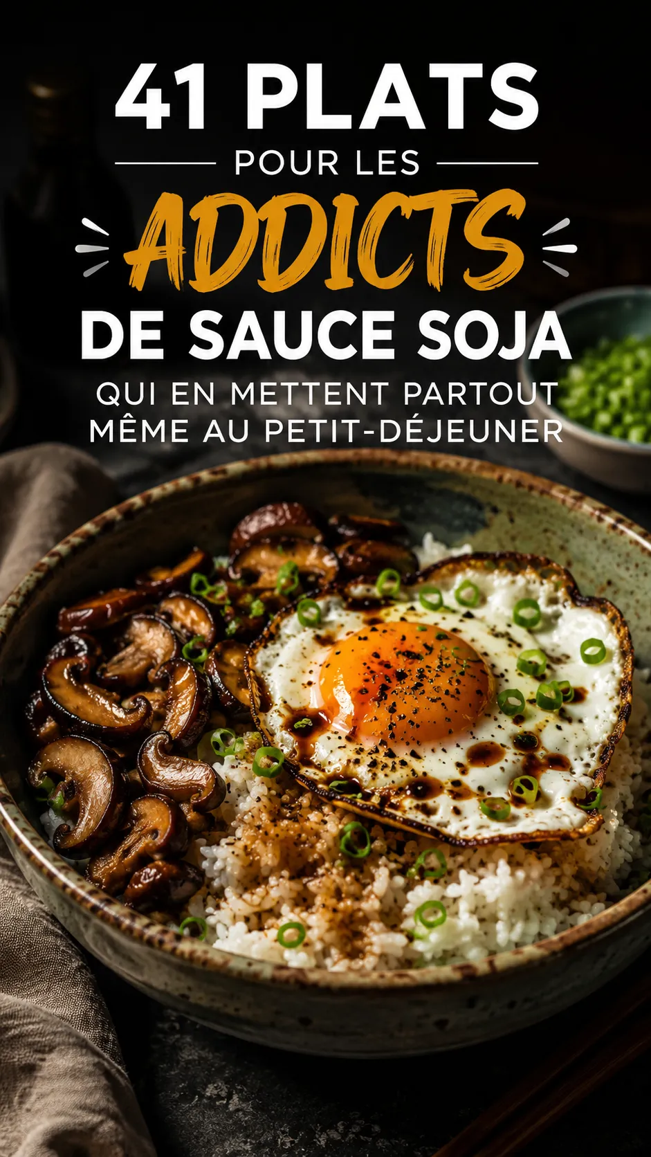 41 Plats Pour Les Addicts De Sauce Soja Qui En Mettent Partout Même Au Petit-Déjeuner