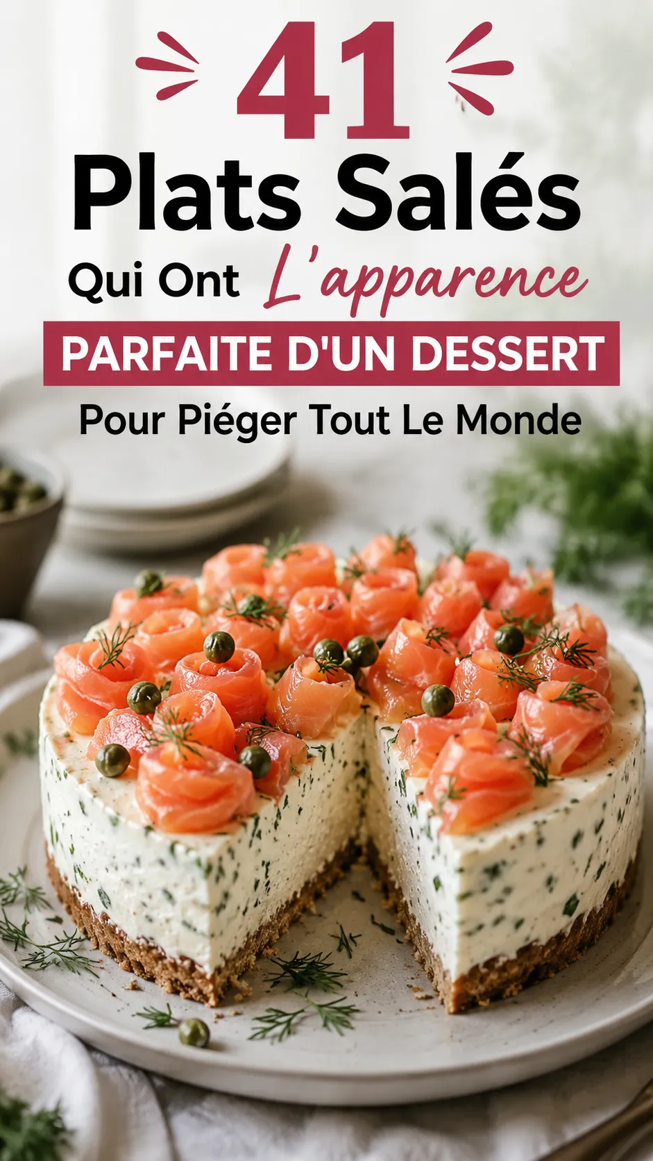 41 Plats Salés Qui Ont L'apparence Parfaite D'un Dessert Pour Piéger Tout Le Monde
