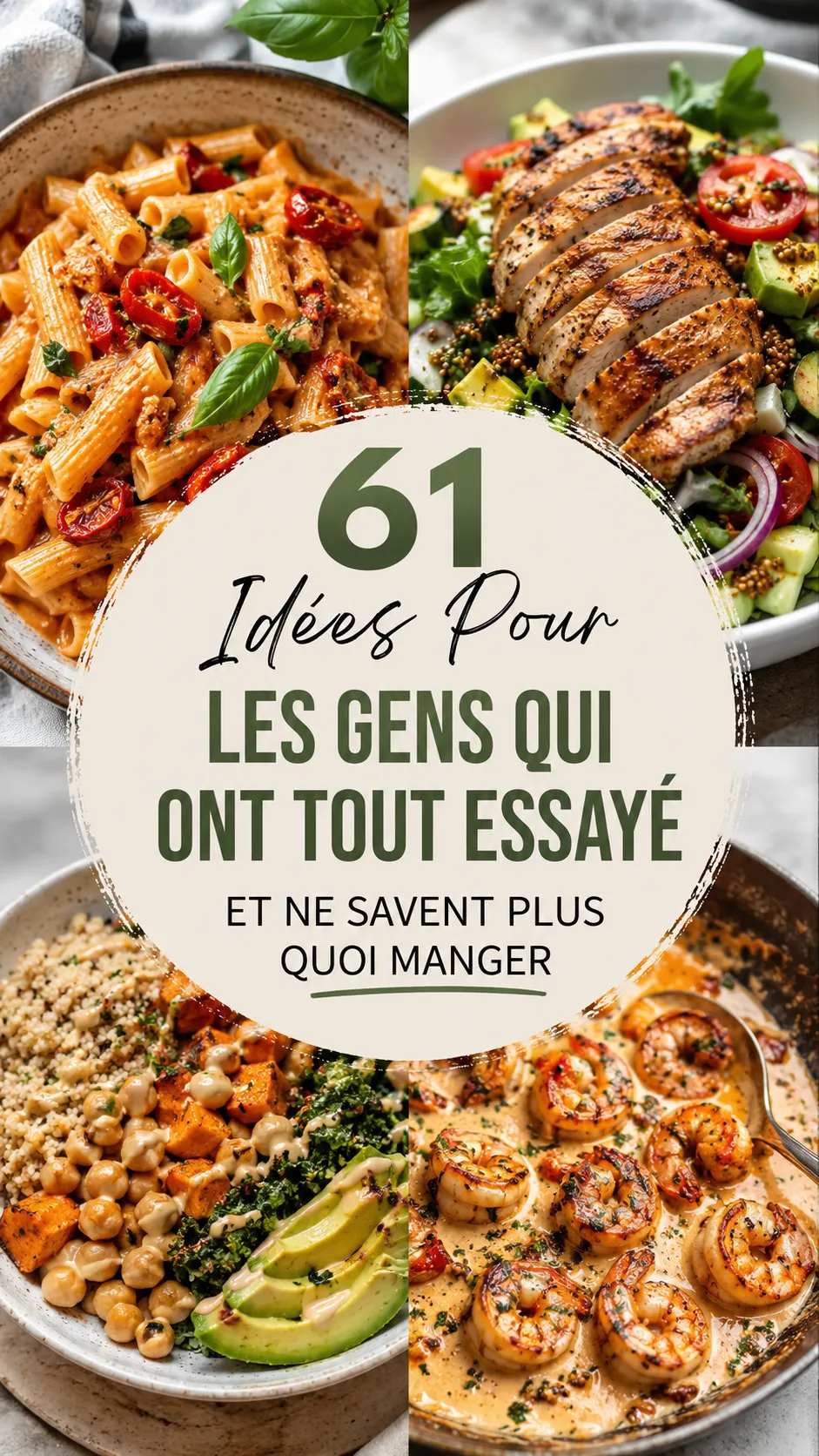 61 Idées Pour Les Gens Qui Ne Savent Plus Quoi Manger (réinventez vos classiques)