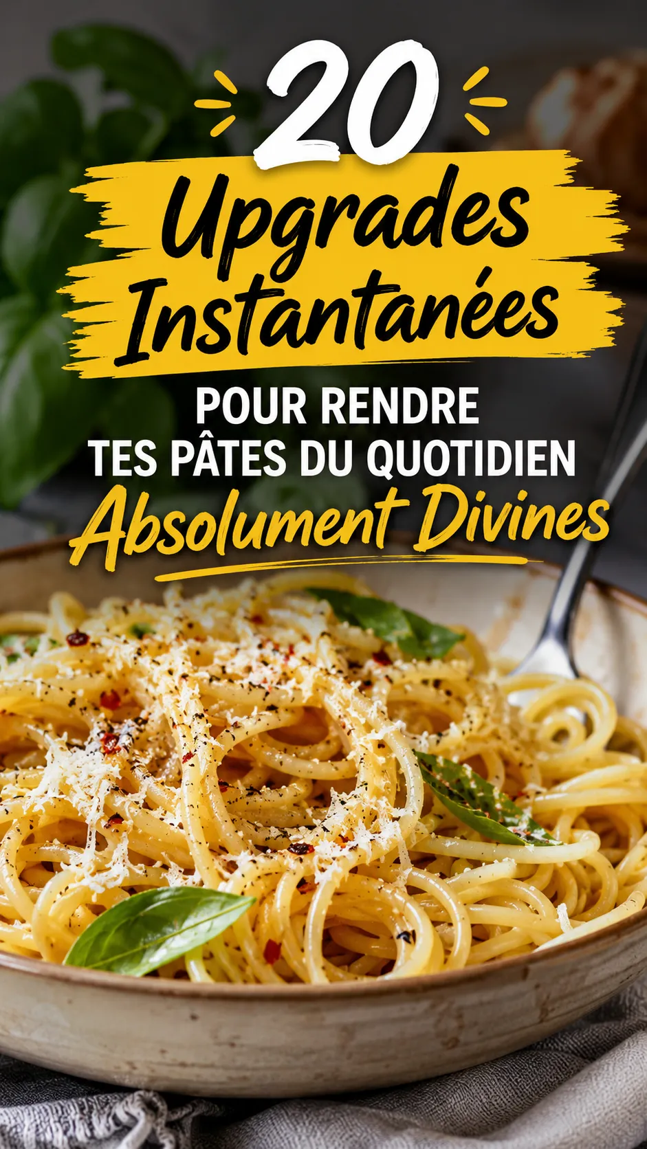 Astuces secrètes pour sublimer vos pâtes du quotidien : 20 idées instantanées