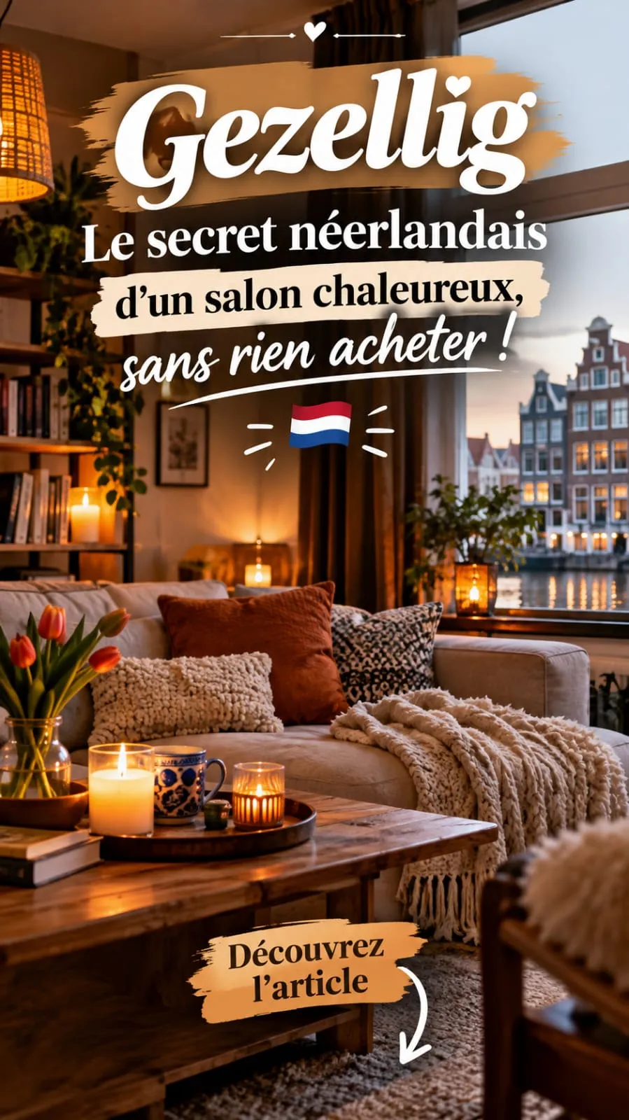 Gezellig : le secret néerlandais d'un salon chaleureux, sans rien acheter